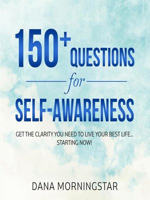 cover image of 150+ Questions for Self-Awareness